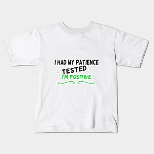 I had my patience tested I'm Positive, Cutting Machines like Silhouette Cameo and Cricut Kids T-Shirt